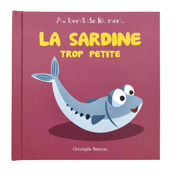 LA SARDINE TROP PETITE