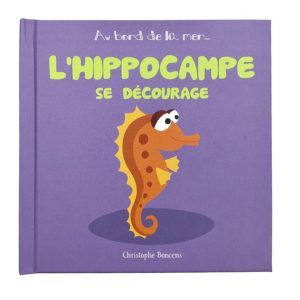 L’HIPPOCAMPE SE DÉCOURAGE
